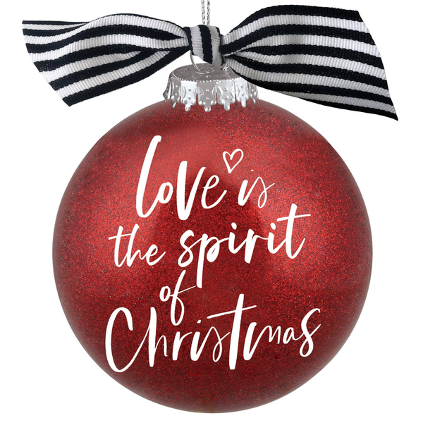 Red glitter bauble ornament with striped bow and “Love is the spirit of Christmas” text