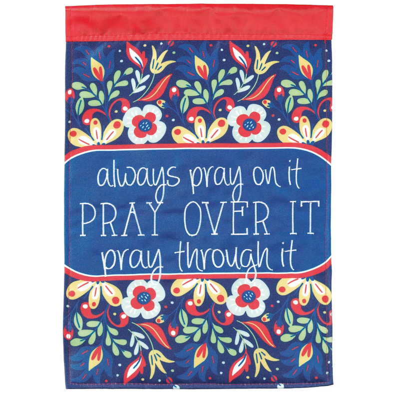 Navy garden flag with floral applique and 'PRAY OVER IT' quote
