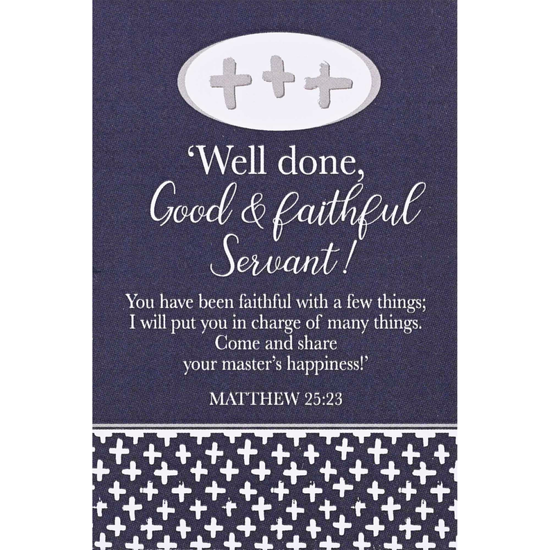 Faithful servant greeting card: "Well done, Good & faithful Servant!" verse