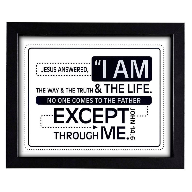 Framed wall art quote: “I AM THE WAY & THE TRUTH & THE LIFE” with bold “EXCEPT”