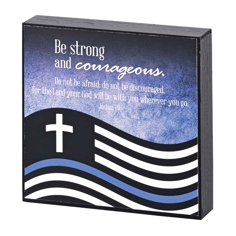 Tabletop plaque front with 'Be strong and courageous' quote, cross, and black/blue stripes