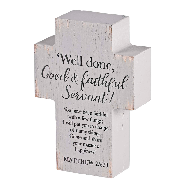 Tabletop cross plaque with “Well done, Good & faithful Servant!” quote