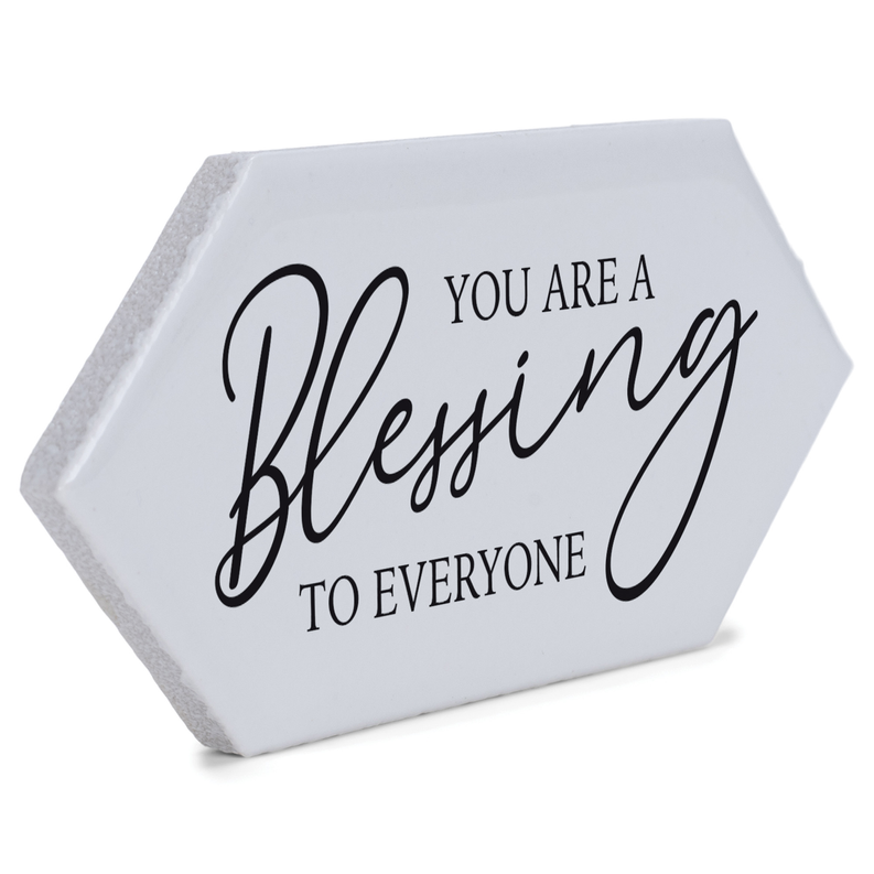 Tabletop white ceramic tile with text “You are a Blessing to everyone”
