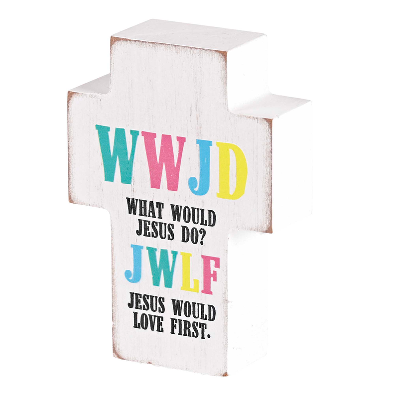 Whitewashed tabletop cross plaque with colorful WWJD/JWLF text, Jesus would love first