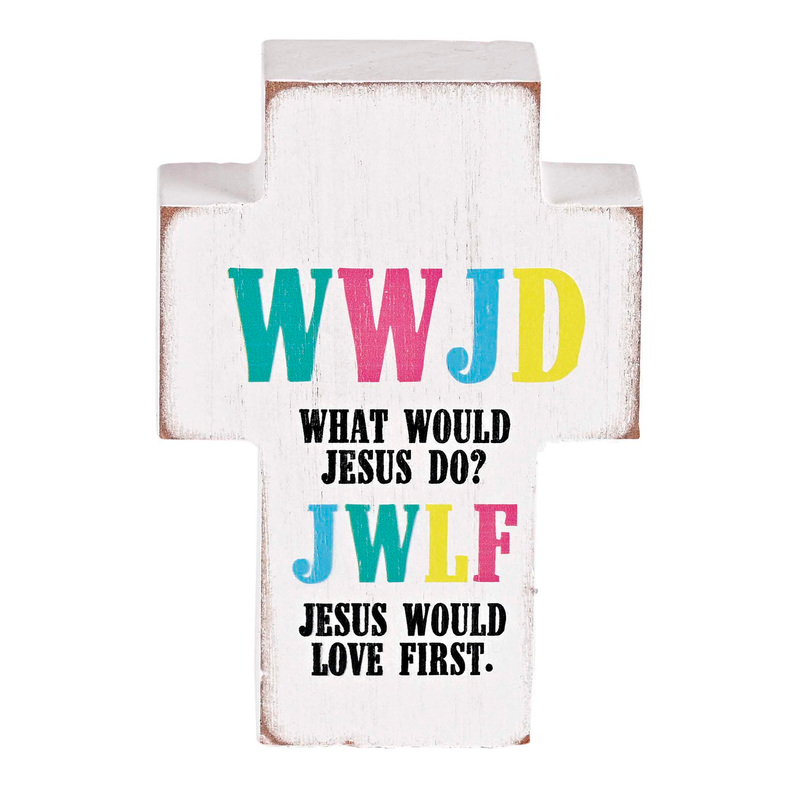 Whitewashed tabletop cross plaque with WWJD and JWLF sayings in colorful lettering