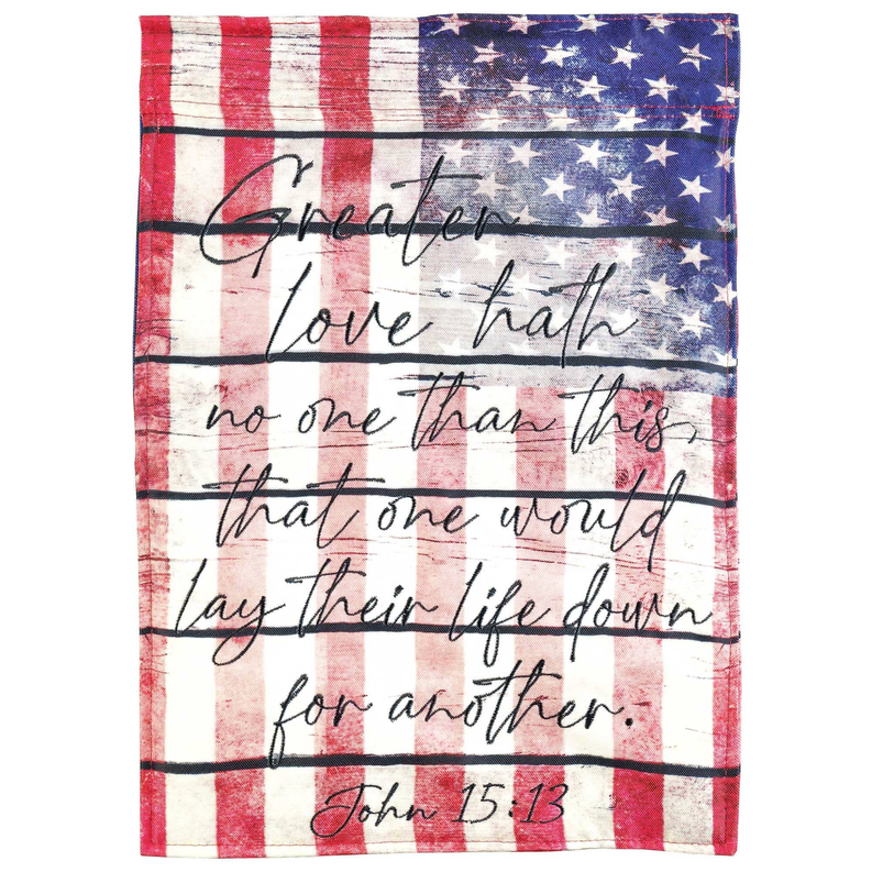 Patriotic garden flag with red white blue stripes, stars, and script “Greater Love John 15:13”
