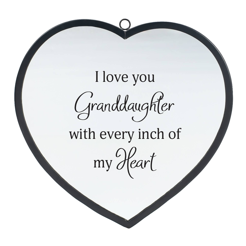 Heart mirror with black frame; text: I love you Granddaughter with every inch of my Heart.