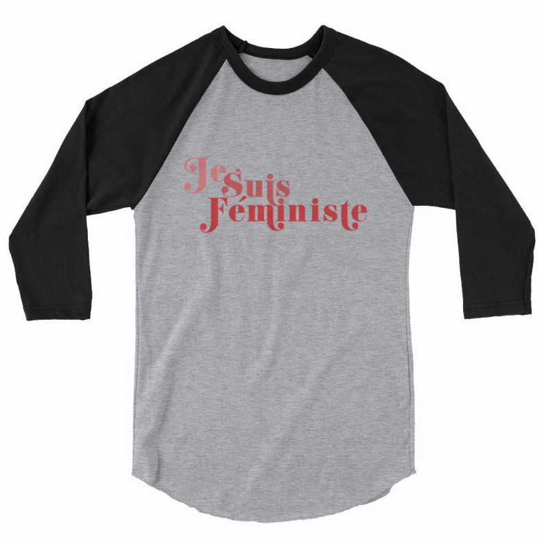 Gray raglan t-shirt with black sleeves and front graphic text, "Je Suis Feministe"