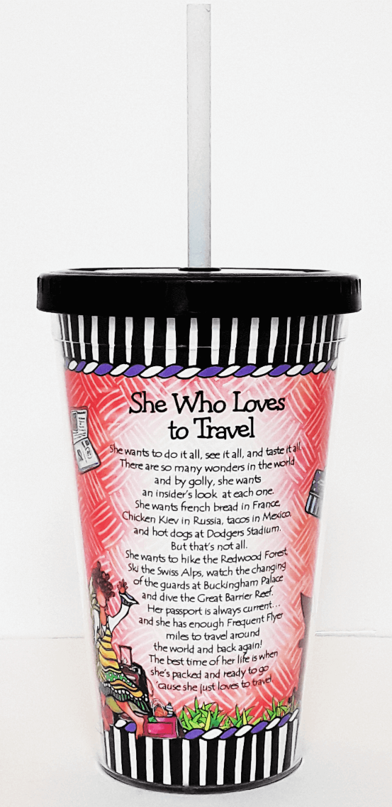 Printed travel cup with white straw; back text and “She Who Loves to Travel” visible