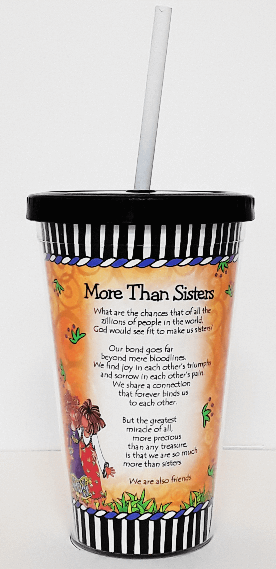 Wacky COOL cup with straw, black striped lid, orange "More Than Sisters" design