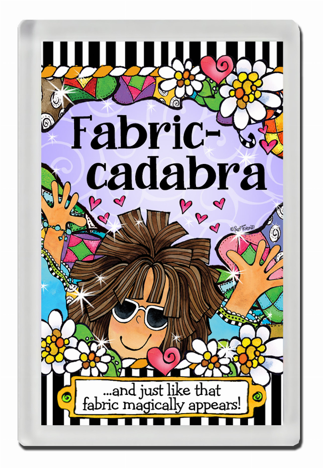 Quilt fabric design magnet with colorful cartoon fabric and flowers, reads 'Fabric cadabra'.