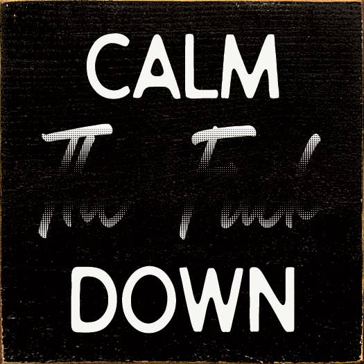 Calm The F**k Down - Home Decor
