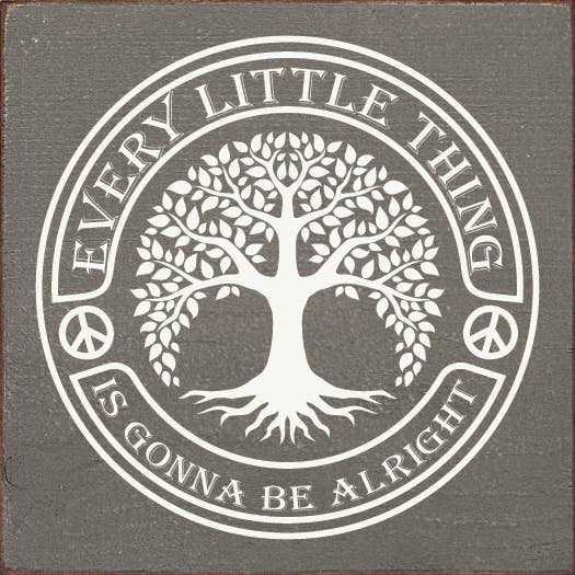 Every little thing is gonna be alright (Tree) - Home Decor