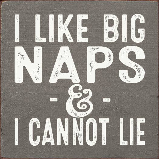 Square decorative wall sign with bold white text: Like Big Naps & I cannot lie