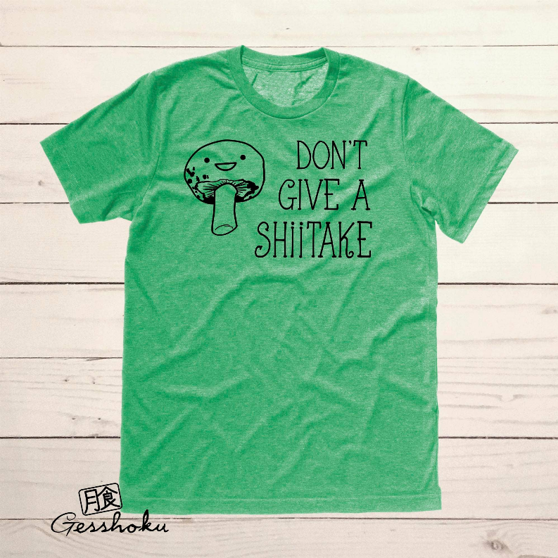Don't Give A Shiitake Mushroom Unisex T-shirt - 1 / Heather Green / Large - Unisex Fashion