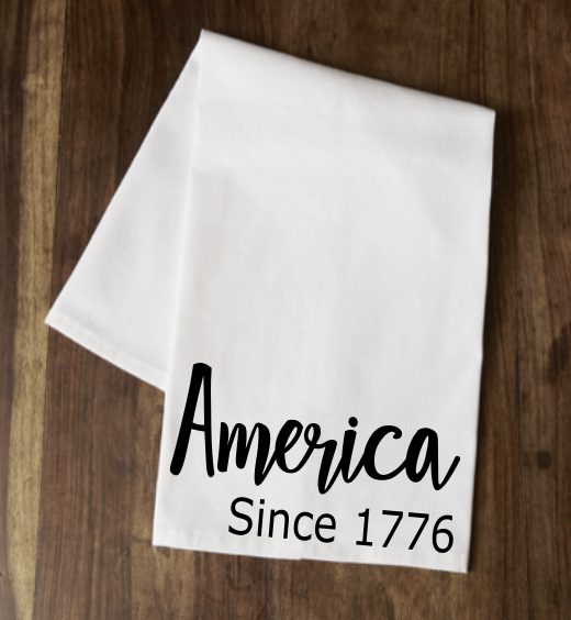 White tea towel with black 'America Since 1776' print