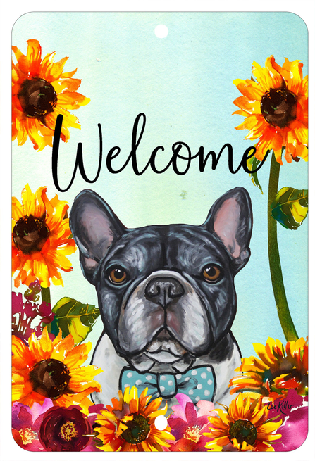 Aluminum welcome sign with black-and-white French bulldog and sunflowers