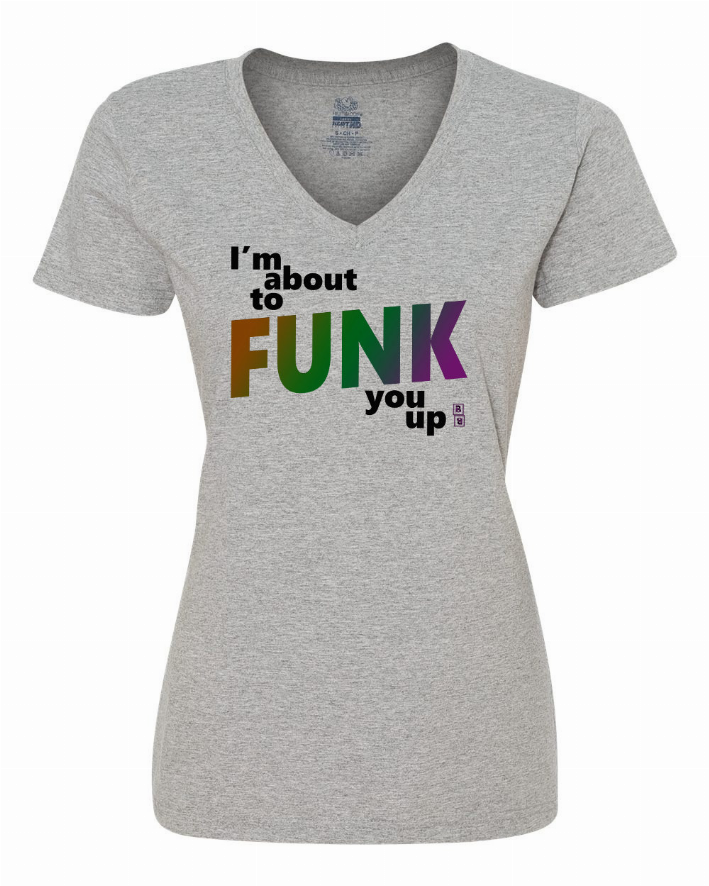 Heather gray ladies V-neck T-shirt, short sleeves, 'FUNK you up' front graphic