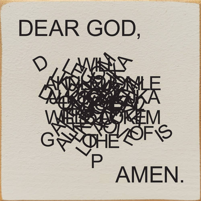Dear God, faljksskjfiakdmfkaj... Amen. - Ivory - Home Decor