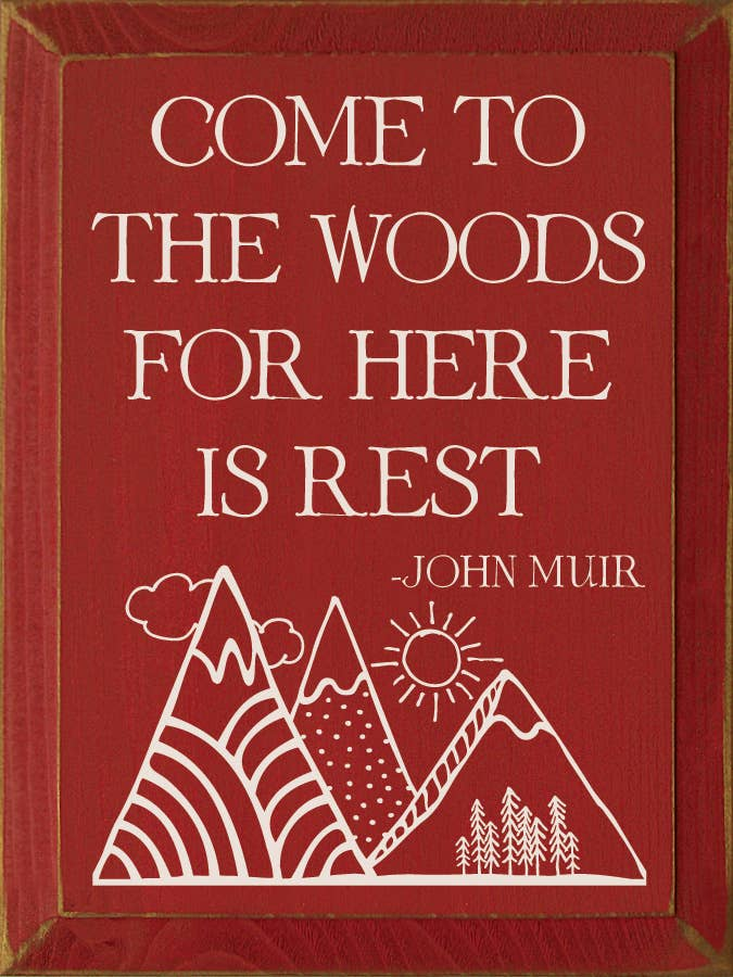 Come to the Woods Wood Sign - Old Red - Home Decor