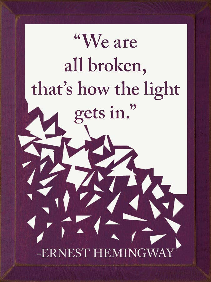 "We are all broken, that's how the light gets in." - Ernest - Home Decor | 15-Days, Home & Garden, Home Decor