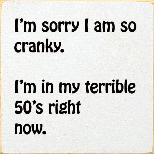 White square coaster with bold black humorous quote about being cranky at 50s