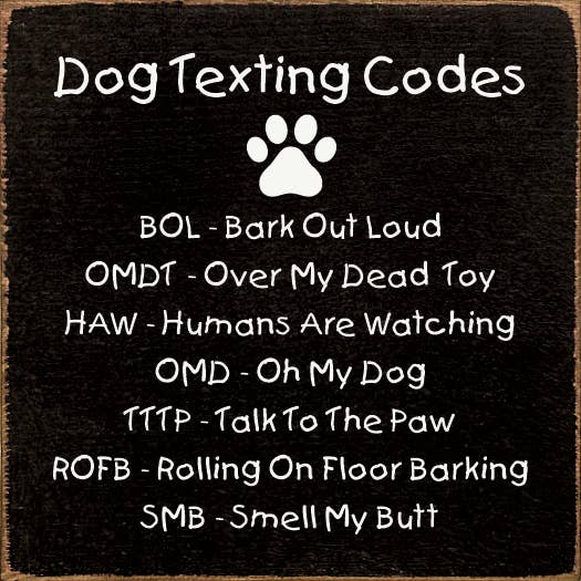 Dog Texting Codes: BOL - Bark Out Loud... - Old Black - Home Decor