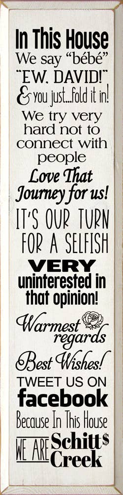 Wall sign with Schitt's Creek quote: “In This House we say… Thank Journey”