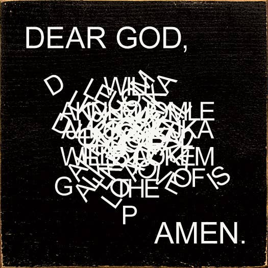 Dear God, faljksskjfiakdmfkaj... Amen. - Black - Home Decor