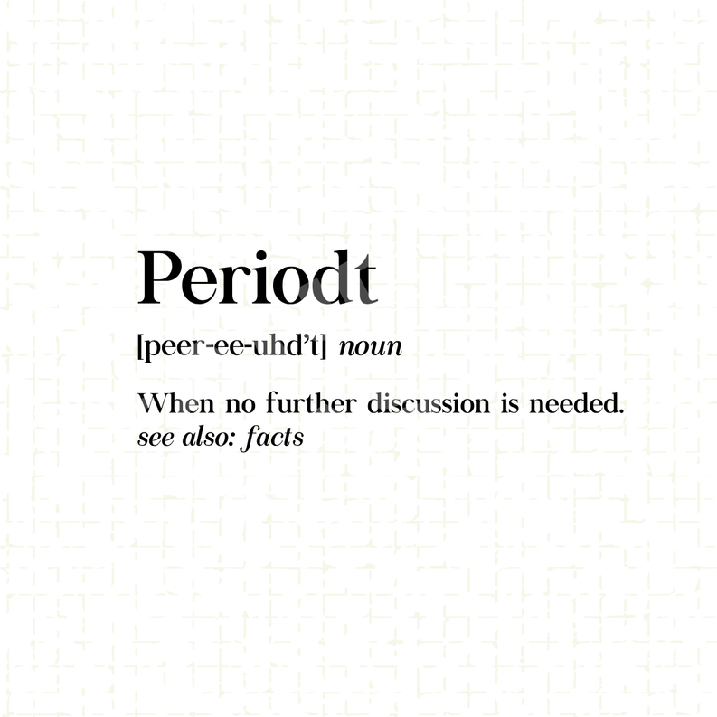 Kitchen towel design with “Periodt” definition text in black ink