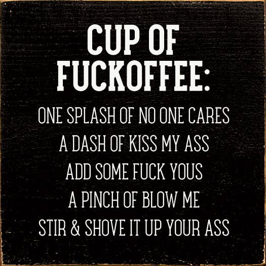 Black decorative quote sign for coffee with white text and multiple lines of phrases