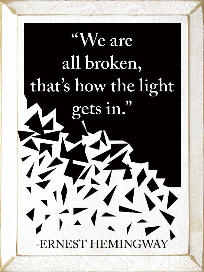 "We are all broken, that's how the light gets in." - Ernest - Home Decor | 15-Days, Home & Garden, Home Decor