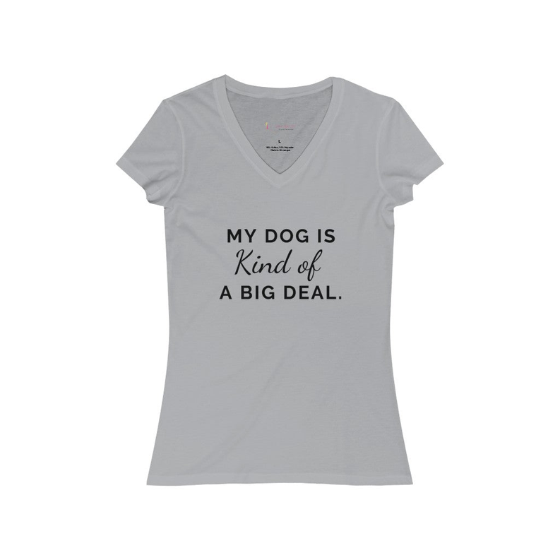 Women's light gray v-neck jersey short-sleeve tee with 'My Dog is Kind of a Big Deal' text