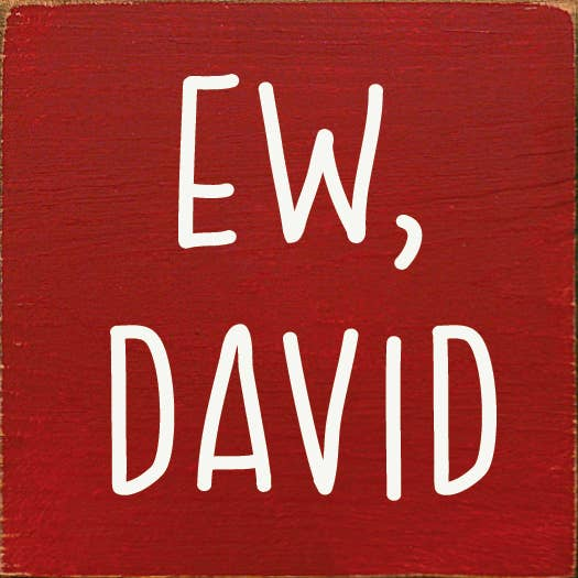 Ew David Wood Sign - Home Decor