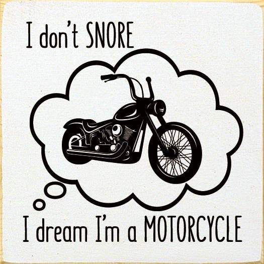 Motorcycle typography artwork on square cream board with “I don’t snore” and “I dream I’m a motorcycle”