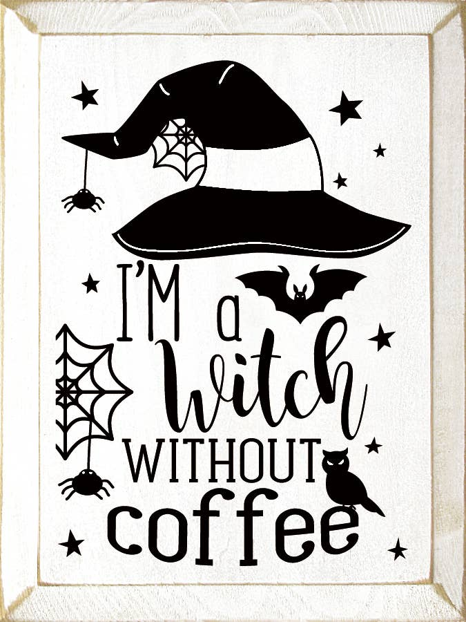 Witch graphic shirt: black hat, spiderweb, stars, bats, and “I'm a witch without coffee”