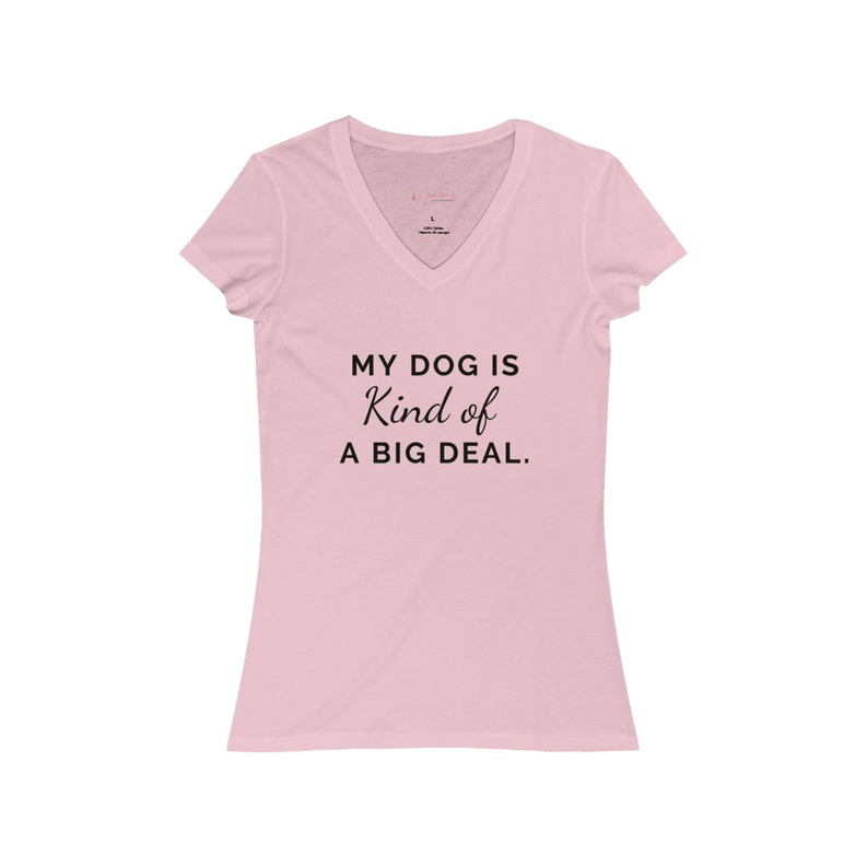 Women’s pink V-neck short-sleeve jersey tee with 'My dog is kind of a big deal' print