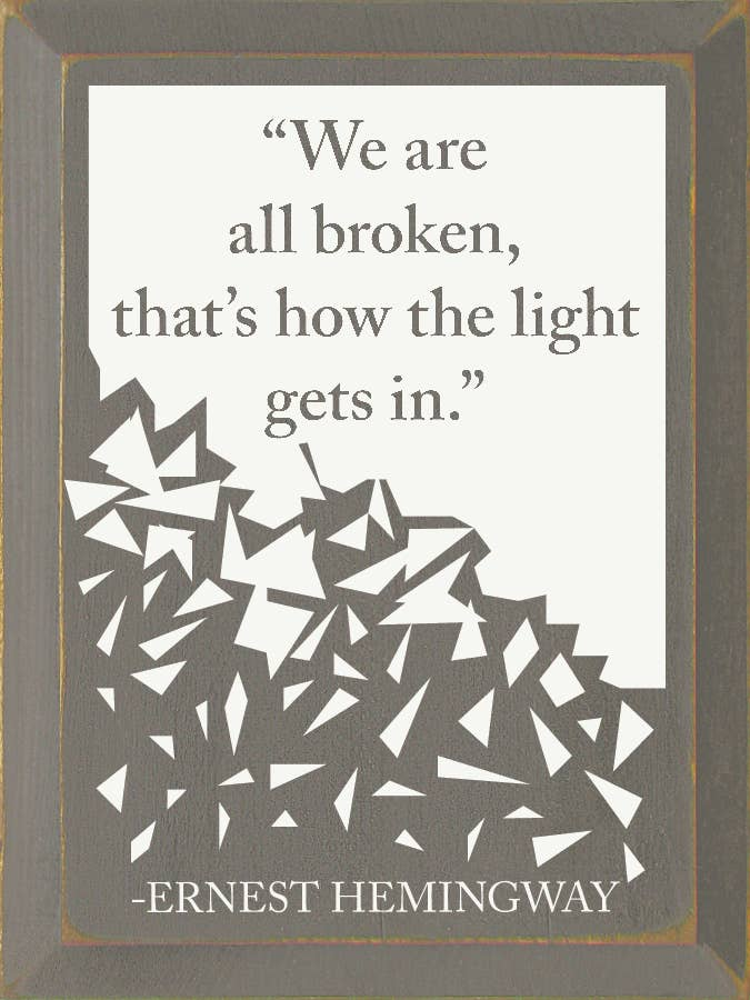 "We are all broken, that's how the light gets in." - Ernest - Home Decor | 15-Days, Home & Garden, Home Decor