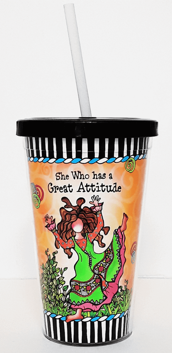 Decorated plastic tumbler cup with black lid and straw, “She Who has a Great Attitude” art