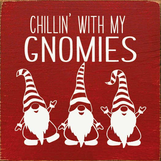 Chillin' with my gnomies - Home Decor