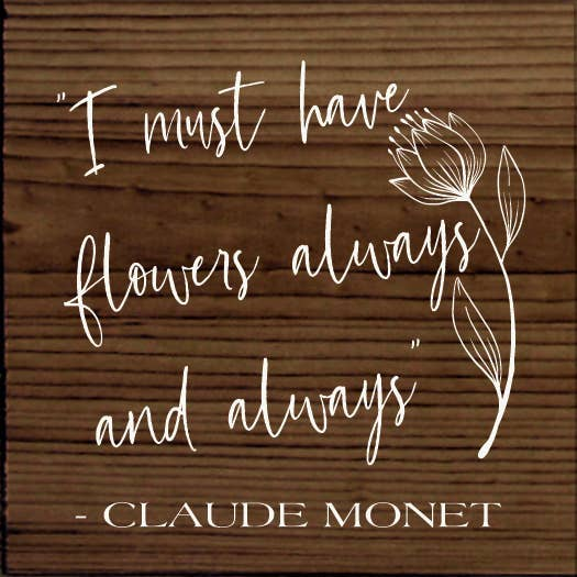 "I Must Have Flowers Always and Always" - Claude Monet - Home Decor | 15-Days, Home & Garden, Home Decor