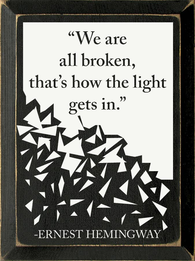 "We are all broken, that's how the light gets in." - Ernest - Home Decor | 15-Days, Home & Garden, Home Decor