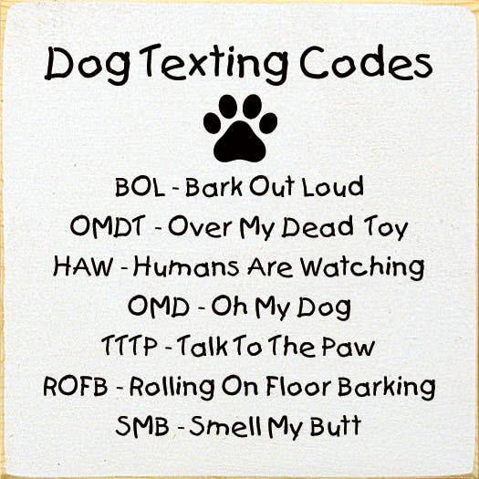 Dog Texting Codes: BOL - Bark Out Loud... - Old Cottage White - Home Decor