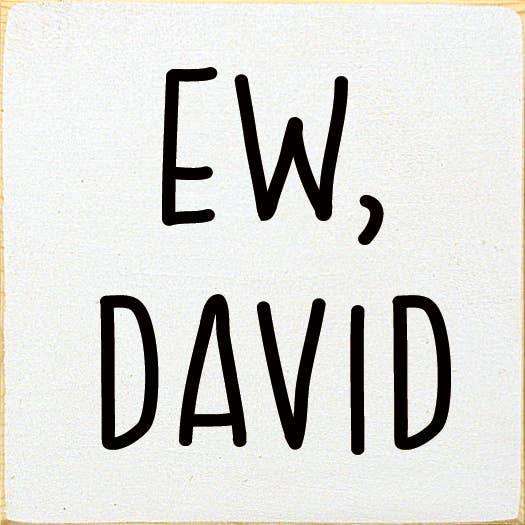 Ew David Wood Sign - Home Decor