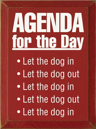 Agenda for the Day dog in-out wood sign with red text and bullet instructions