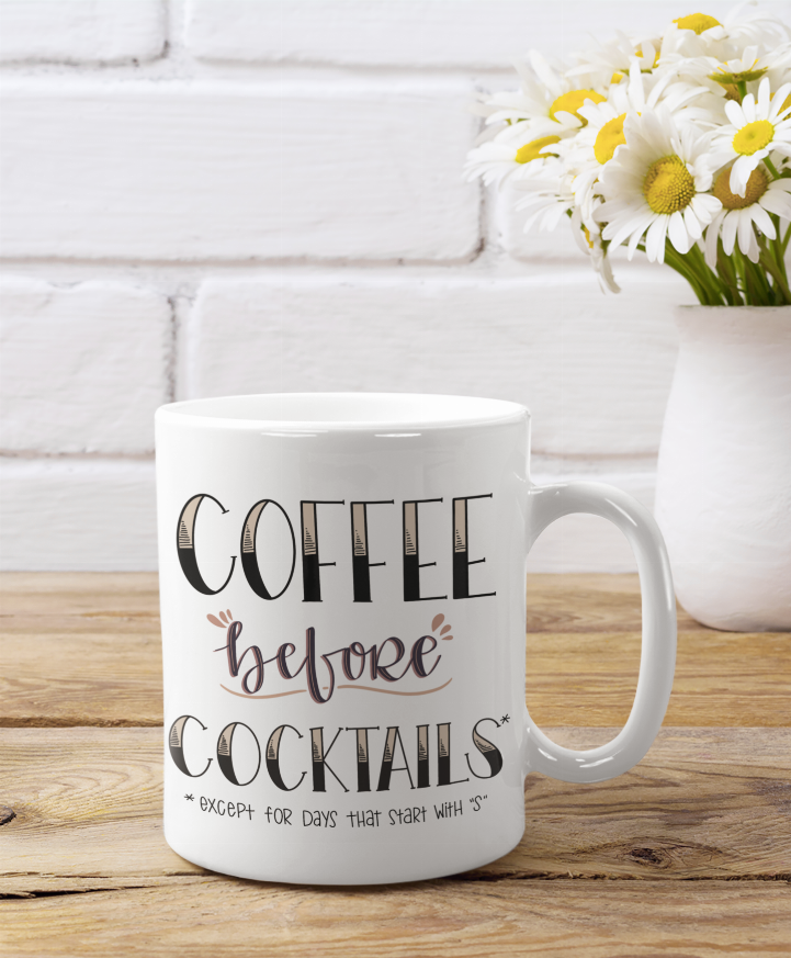Coffee Before Cocktails Coffee Mug - Drinkware