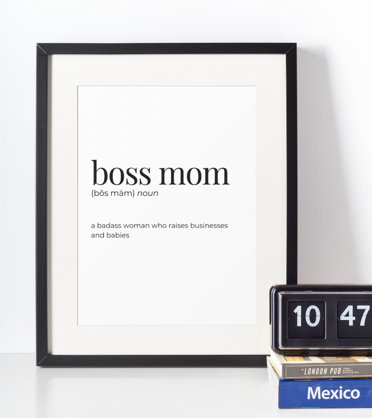 Framed wall art print with bold 'boss mom' text and short quote