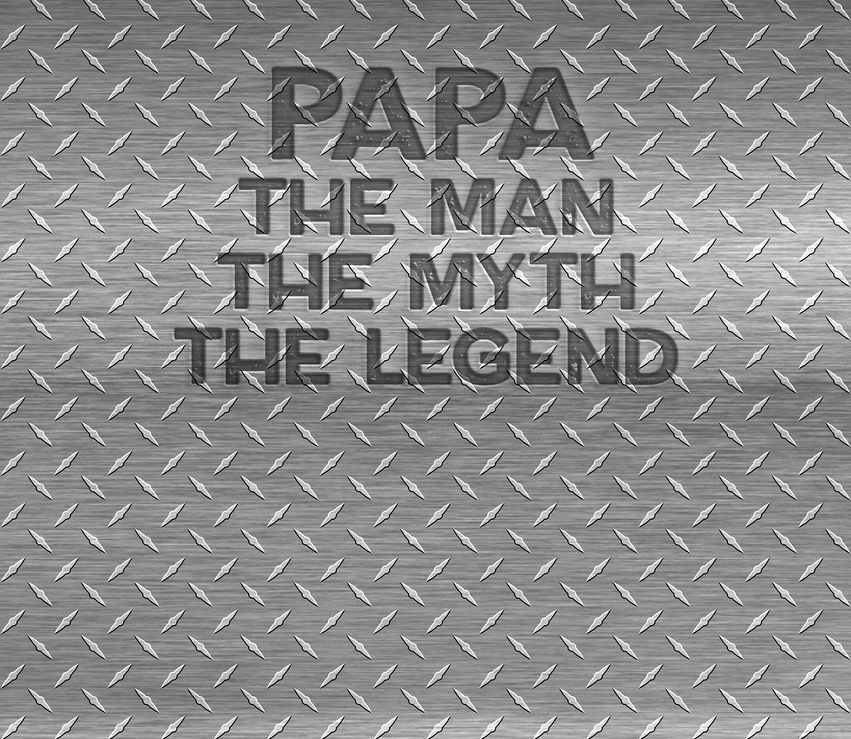 Stainless steel tumbler with engraved 'Papa the man the myth the legend'