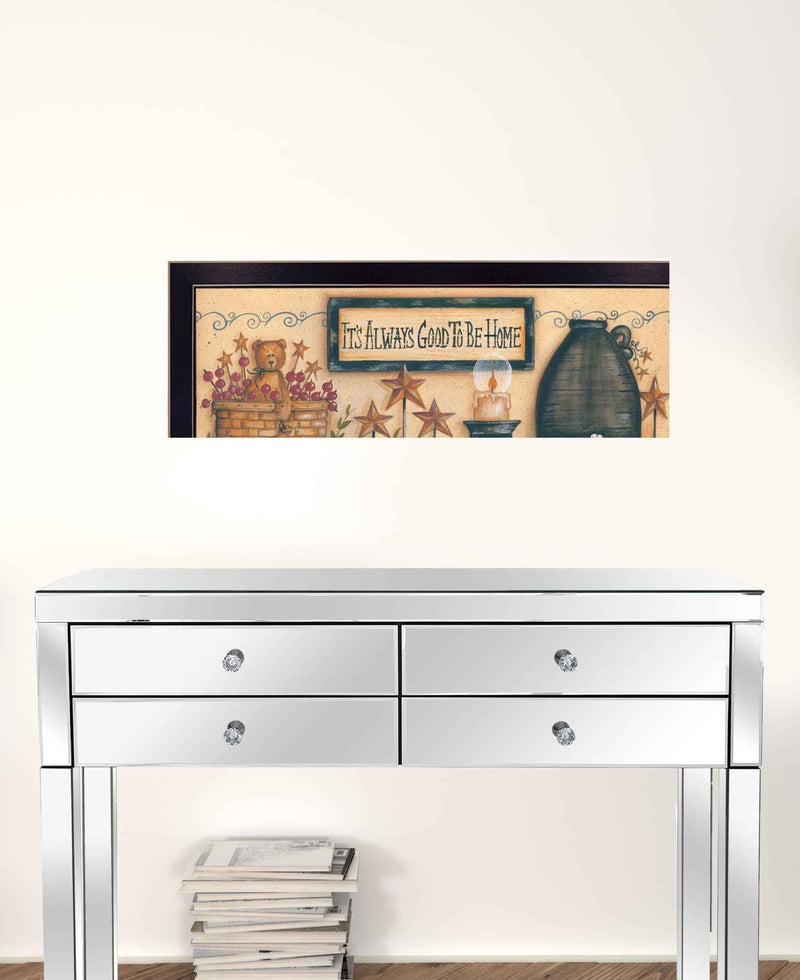 Its Always Good To Be Home Black Framed Print Wall Art