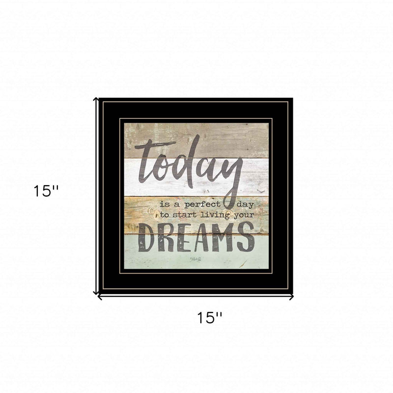 Live Your Dreams Today 2 Black Framed Print Wall Art